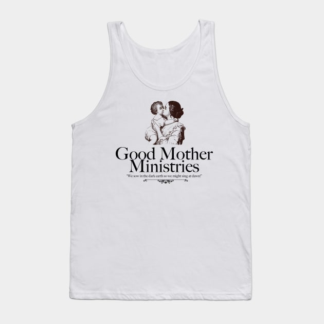 Good Mother Ministries Tank Top by Old Gods of Appalachia